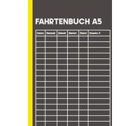 Fahrtenbuch A5: Steuerlich optimal unterwegs - PKW und LKW Fahrten dokumentieren, Kilometerpauschale berechnen und Steuererklärung vorbereiten für Selbstständige und Unternehmer