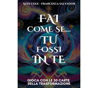 Fai come se... Tu fossi in te