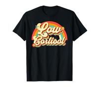 Faible teneur en cortisol Froid Niveau de Stress anxiété Meme Citation T-Shirt