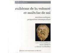 FAIBLESSE DE LA VOLONTE ET MAITRISE DE SOI