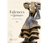 Faïences de Quimper: 3 siècles dhistoire
