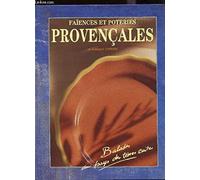 Faïences et poteries provençales: Balades au pays des terres cuites
