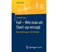 Fail - Wie Man Als Start-Up Versagt