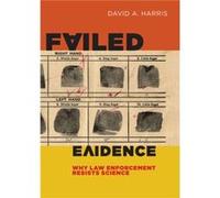 Failed Evidence by David A. Harris David A Harris (Auteur)