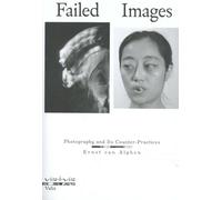Failed Images: Photography and Its Counter-practices