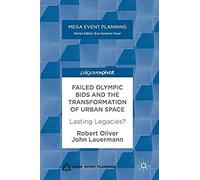 Failed Olympic Bids And The Transformation Of Urban Space