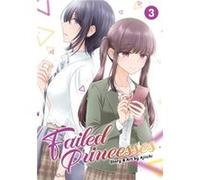 Failed Princesses Vol. 3 by Ajiichi Ajiichi (Auteur)