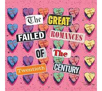 Failed Romances of The Twentieth Century