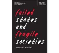 Failed States And Fragile Societies: A New World Disorder? (Baker Series In Peace And Conflict Stud) (Hardcover) Ingo Trauschweizer, Steven Merritt Miner (Auteur)
