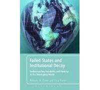 Failed States And Institutional Decay: Understanding Instability And Poverty In The Developing World