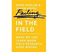 Failing In The Field Dean Karlan, Jacob Appel (Auteur)