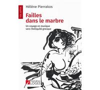 Failles dans le marbre: Un voyage en musique vers l'Antiquité grecque
