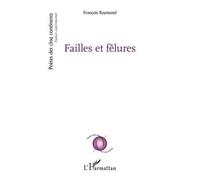 Failles et fêlures - François Raymond - L'harmattan - broché - Poésie