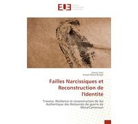 Failles Narcissiques et Reconstruction de l'Identité