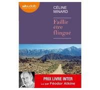 Faillir être flingué Livre audio 1 CD MP3 - Suivi d'un entretien avec l'auteur par Féodor Atkine - Céline Minard - Audiolib - Texte lu (CD) - Textes lus CD