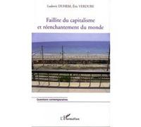 Ludovic Duhem, Eric Verdure – Faillite du capitalisme et réenchantement du monde – Etude – Broché