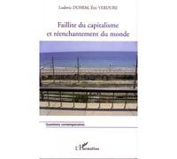 Faillite du capitalisme et réenchantement du monde - Ludovic Duhem - L'harmattan - broché - Etude