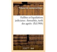 Faillites Et Liquidations Judiciaires : Formalités, Tarifs Des Agréés