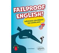 Failproof English!: Déjouez les pièges de l'anglais !