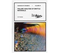 Failure Analysis of Brittle Materials Volume 28 by V. D. Frechette Van Derck Frechette (Auteur)