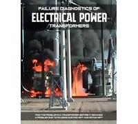 Failure Diagnostics of Electrical Power Transformers