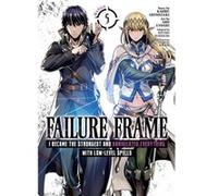 Failure Frame I Became the Strongest and Annihilated Everything With LowLevel Spells Manga Vol. 5 by Kaoru Shinozaki Kaoru Shinozaki (Auteur)