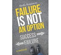 Failure Is Not An Option