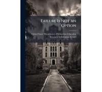 Failure Is Not An Option