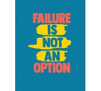 Failure Is Not An Option: 2020 Personal Motivational Planner (Achieve Your Goals)