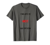 Failure is Not an Option - Bold Mindset Statement Apparel T-Shirt