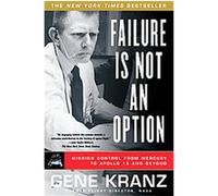 L'échec n'est pas une option : Mission Control de Mercury à Apollo 13 et au-delà