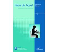 Faim de boeuf Témoignage d'une boulimique - Véronique Foissac - L'harmattan - broché - Essai