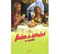 Faim de séries: 80 Recettes