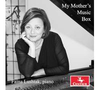 Faina Lushtak - My Mother's Music Box
