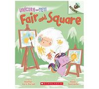 Fair And Square: An Acorn Book (Unicorn And Yeti #5)