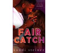 Fair Catch: An Enemies-to-Lovers Roommate Sports Romance