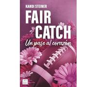 Fair Catch: Un pase al corazón