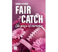 Fair Catch: Un Pase Al Corazón