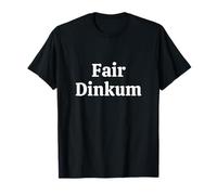 Fair Dinkum, Argot Australien et indéniablement Authentique T-Shirt