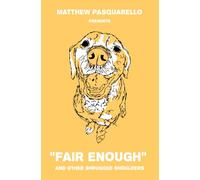 Fair Enough: A Collection Of Poetic Prose