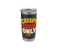 Fair Food Humor Crispy Decisions Only Gobelet isotherme en acier inoxydable double paroi