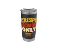 Fair Food Humor Crispy Decisions Only Gobelet isotherme en acier inoxydable double paroi