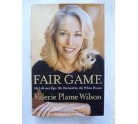 Fair Game: My Life as a Spy, My Betrayal by the White House