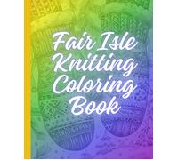 Fair Isle Knitting Coloring Book