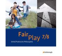 Fair Play 7 / 8. Schulbuch- Das neue Lehrwerk Ethik/Praktische Philosoph (Relié)