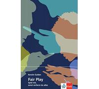 Fair Play: Spiel mit, sonst verlierst du alles!. Prüfungskonforme Schulausgabe