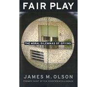 Fair Play: The Moral Dilemmas of Spying