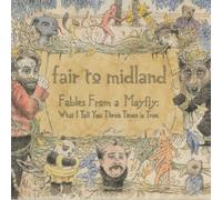 Fair to Midland - Fables of a Mayfly: What