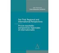 Fair Trial : Regional and International Perspectives - Procès équitable : perspectives régionales et internationales Collectif (Auteur)