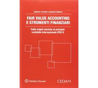 Fair value accounting e strumenti finanziari. Dalle origini storiche al principio contabile internazionale IFRS 9